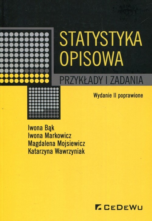 okładka Statystyka opisowa Przykłady i zadania książka | Iwona Bąk, Iwona Markowicz, Mojsiewicz Magdalena