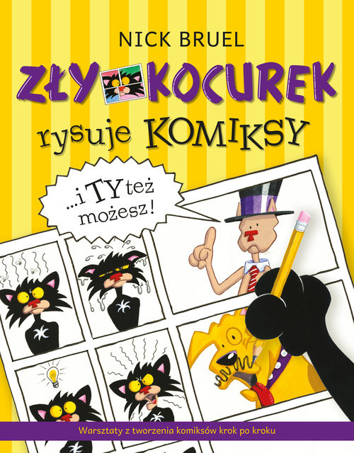 okładka Zły Kocurek rysuje komiksy i Ty też możesz książka | Bruel Nick