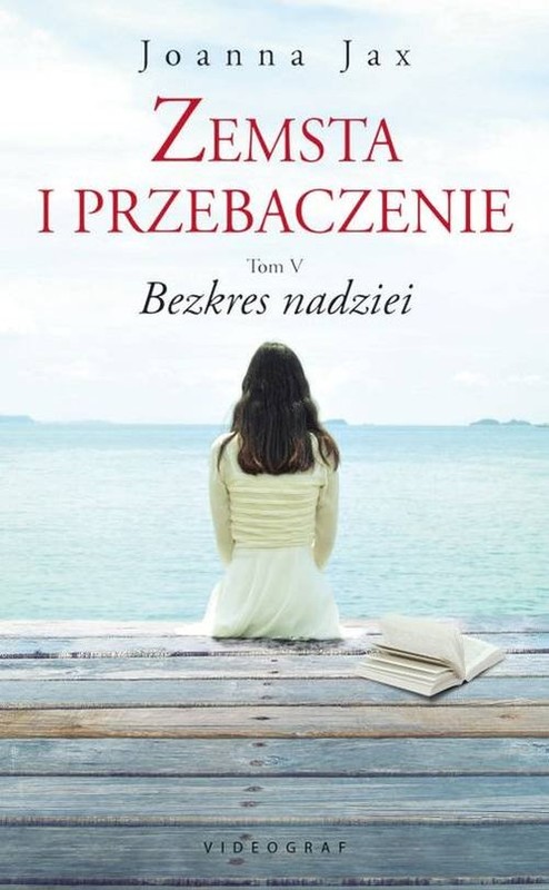 okładka Zemsta i przebaczenie Tom 5 Bezkres nadziei książka | Joanna Jax