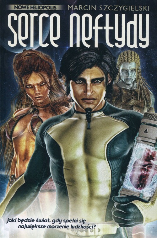 okładka Serce Neftydy książka | Marcin Szczygielski