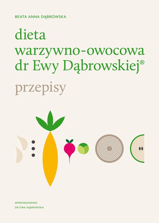 okładka Dieta warzywno-owocowa dr Ewy Dąbrowskiej. Przepisy książka | Beata Anna Dąbrowska