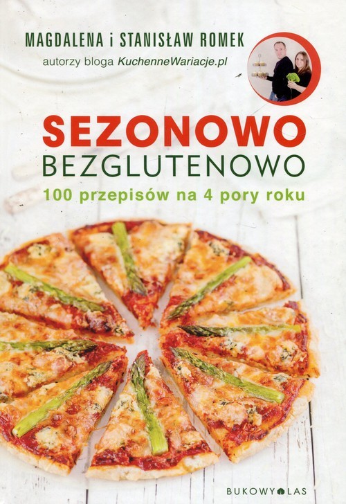 okładka Sezonowo bezglutenowo 100 przepisów na 4 pory książka | Magdalena Romek, Stanisław Romek