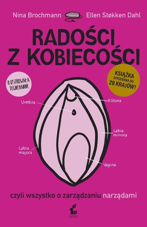 okładka Radości z kobiecości czyli wszystko o zarządzaniu narządami książka | Nina Brochmann, Dahl Ellen Stoken