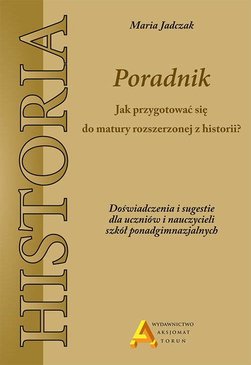 okładka Jak zdać rozszerzoną maturę z historii? książka | Jadczak Maria