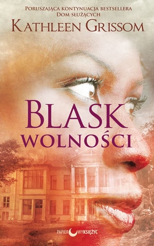 okładka Blask wolności książka | Grissom Kathleen