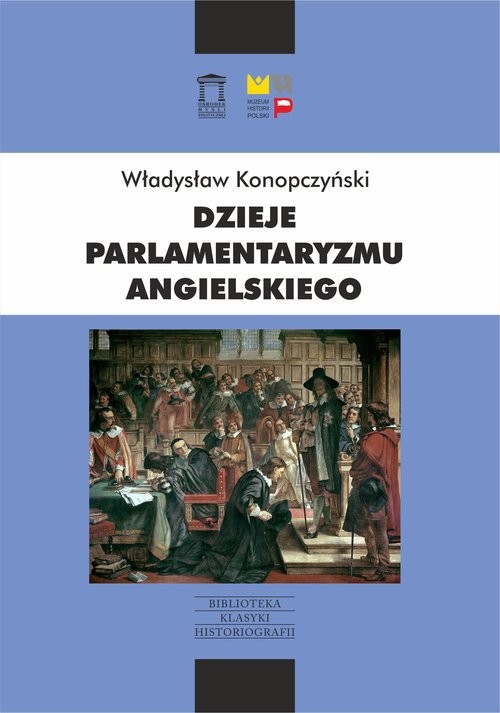 okładka Dzieje parlamentaryzmu angielskiego książka | Władysław Konopczyński