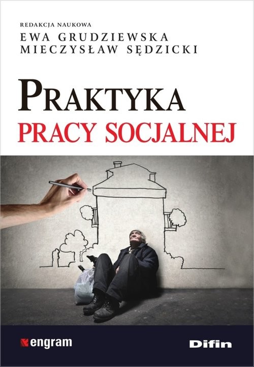 okładka Praktyka pracy socjalnej książka | Ewa Grudziewska, Mieczysław redakcja naukowa Sędzicki