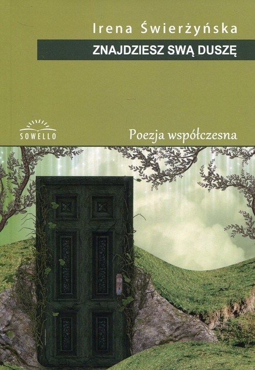 okładka Znajdziesz swą duszę Poezja współczesna książka | Irena Świerżyńska