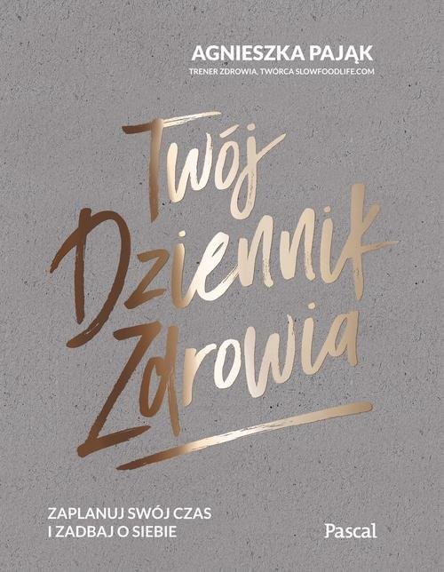 okładka Twój dziennik zdrowia książka | Agnieszka Pająk