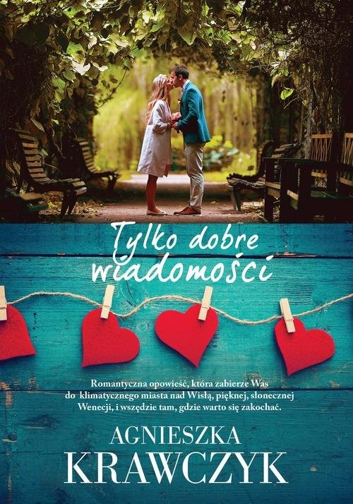 okładka Tylko dobre wiadomości książka | Agnieszka Krawczyk
