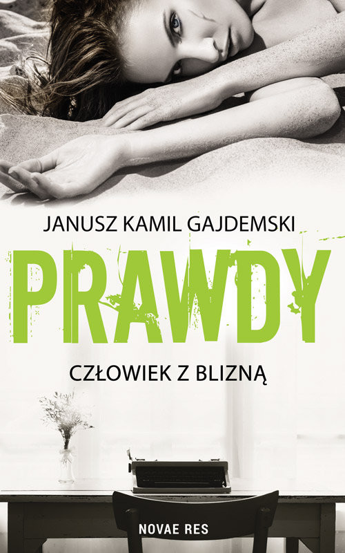 okładka Prawdy Tom 1 Człowiek z blizną książka | Janusz Kamil Gajdemski