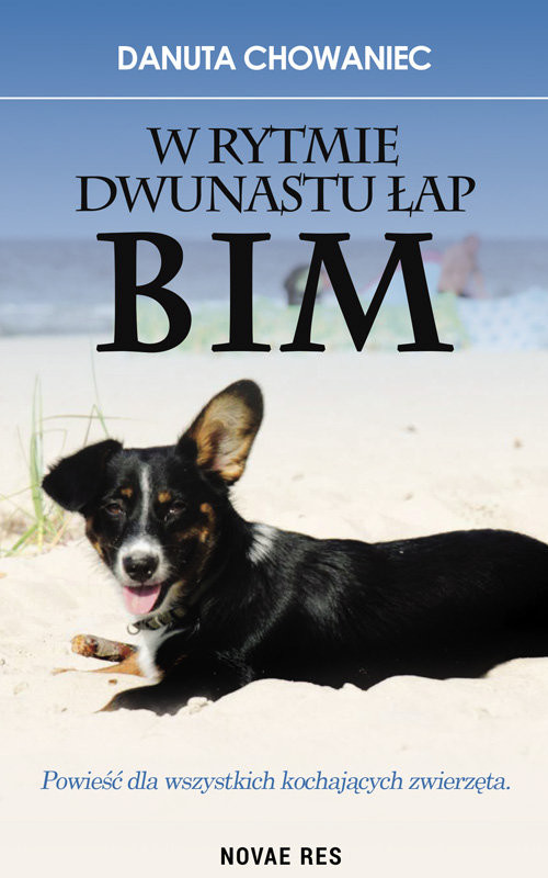okładka W rytmie dwunastu łap Bim książka | Danuta Chowaniec