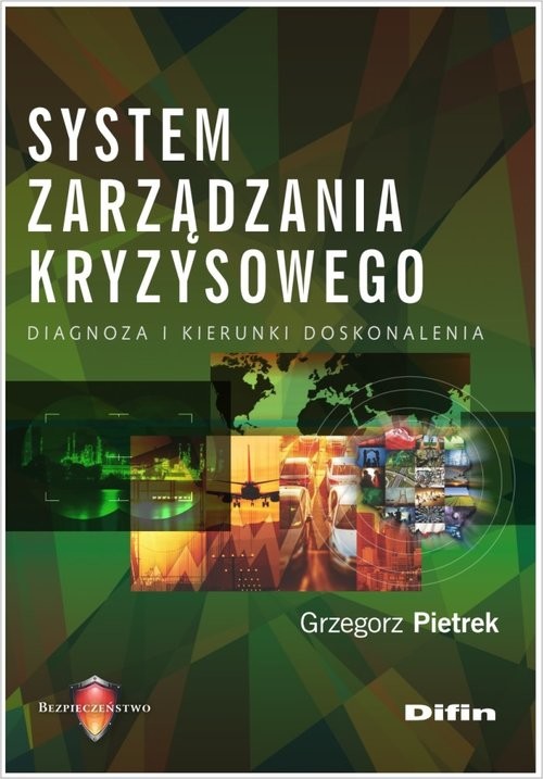 okładka System zarządzania kryzysowego Diagnoza i kierunki doskonalenia książka | Pietrek Grzegorz