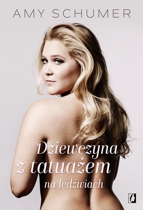 okładka Dziewczyna z tatuażem na lędźwiach książka | Amy Schumer