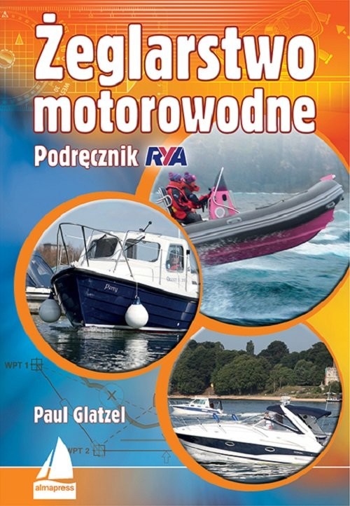 okładka Żeglarstwo motorowodne Podręcznik RYA książka | Glatzel Paul
