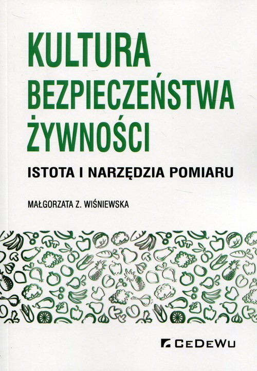 okładka Kultura bezpieczeństwa żywności Istota i narzędzia pomiaru książka | Małgorzata Z. Wiśniewska