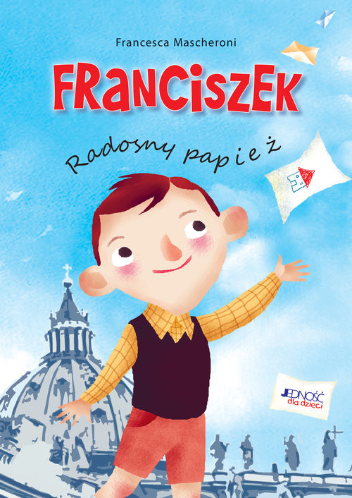 okładka Franciszek Radosny papież książka | Mascheroni Francesca