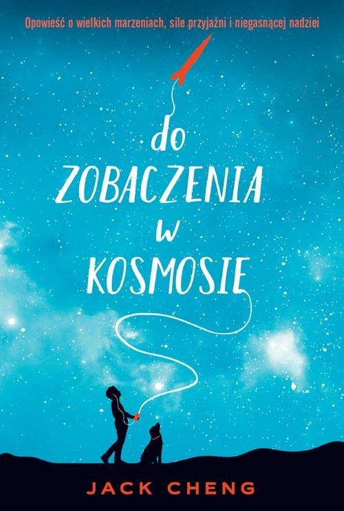 okładka Do zobaczenia w kosmosie książka | Jack Cheng