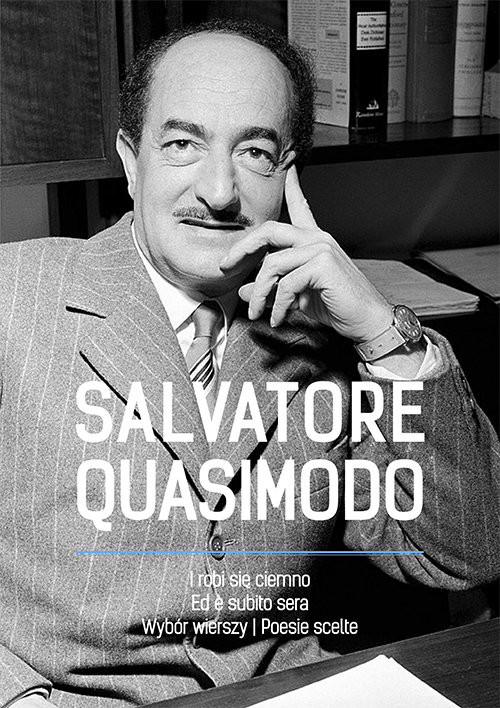 okładka I robi się ciemno Ed e subito sera Wybór wierszy | Poesie scelte książka | Quasimodo Salvatore