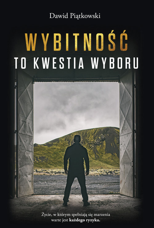 okładka Wybitność to kwestia wyboru książka | Dawid Piątkowski