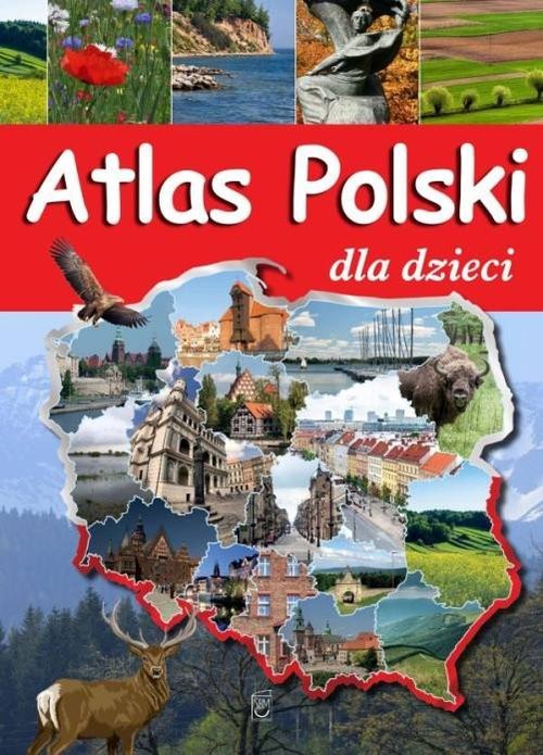 okładka Atlas polski dla dzieci książka | Wolszczak Karolina