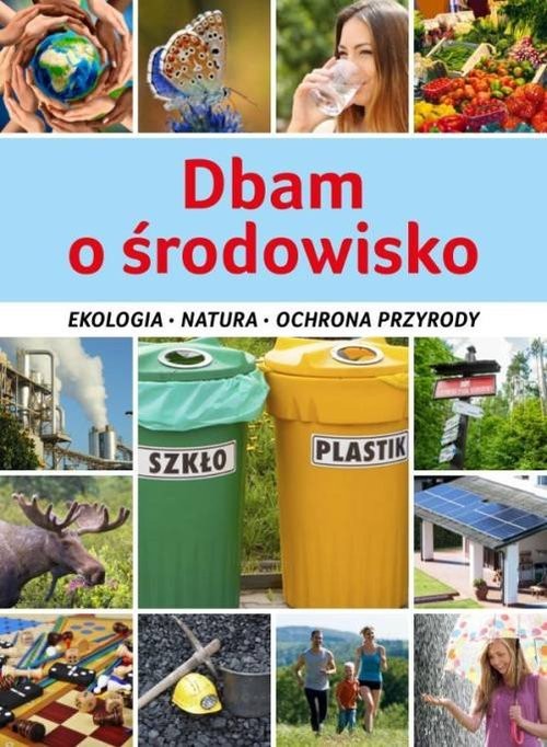 okładka Dbam o środowisko książka | Matoga Karolina