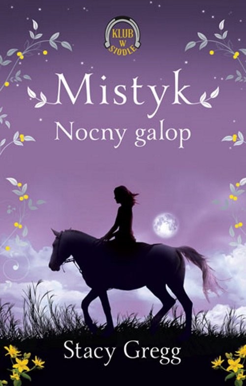 okładka Mistyk Nocny galop Klub w siodle 1 książka | Gregg Stacy