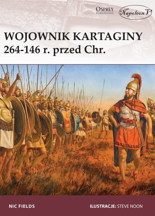 okładka Wojownik Kartaginy 264-146 r. przed Chr. książka | Nic Fields