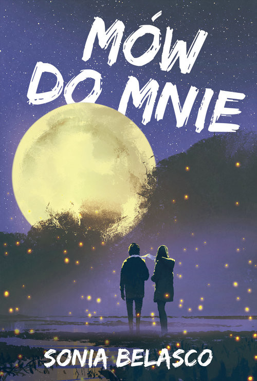 okładka Mów do mnie książka | Sonia Belasco