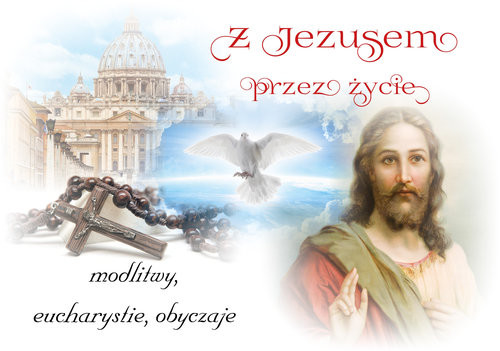 okładka Z Jezusem przez życie Modlitwy, eucharystie, obyczaje książka | Beata Kosińska