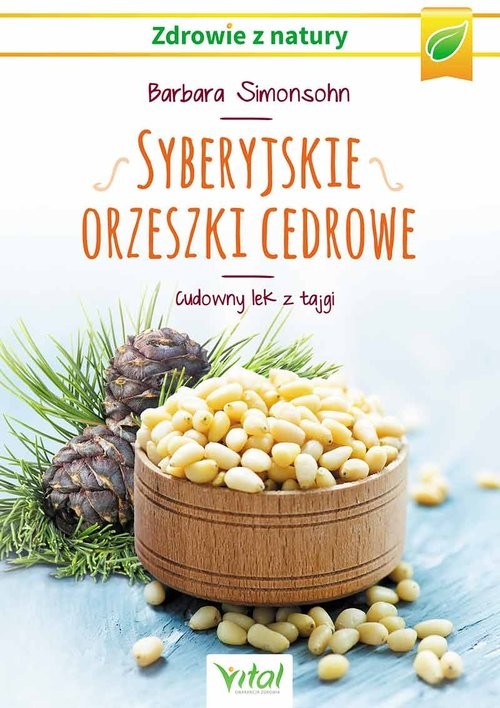 okładka Syberyjskie orzeszki cedrowe Cudowny lek z tajgi książka | Barbara Simonsohn