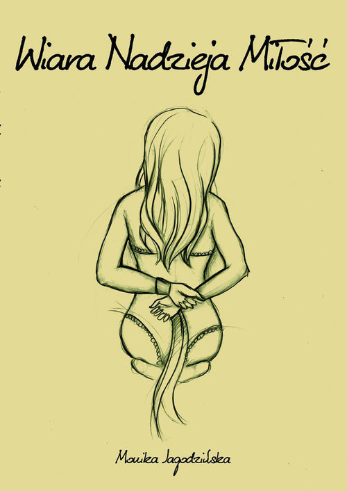 okładka Wiara Nadzieja Miłość książka | Monika Jagodzińska