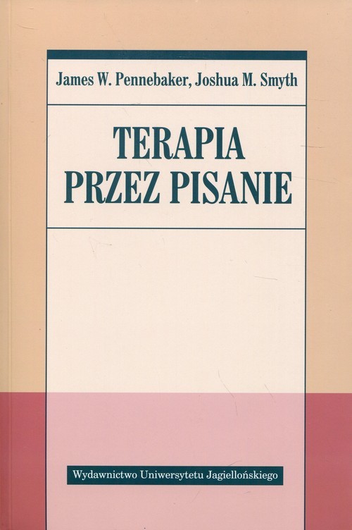 okładka Terapia przez pisanie książka | J. Smyth J. Pennebaker