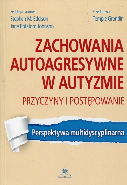 okładka Zachowania autoagresywne w autyzmie Przyczyny i postępowanie Perspektywa multidyscyplinarna książka