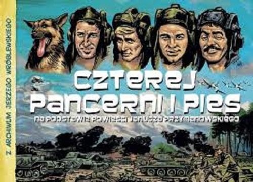 okładka Z archiwum Jerzego Wróblewskiego Tom 12  Czterej pancerni i pies książka