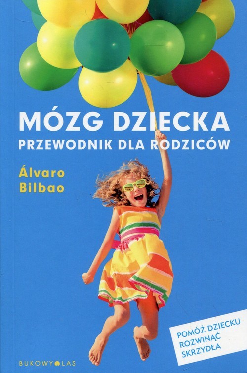 okładka Mózg dziecka Przewodnik dla rodziców książka | Alvaro Bilbao