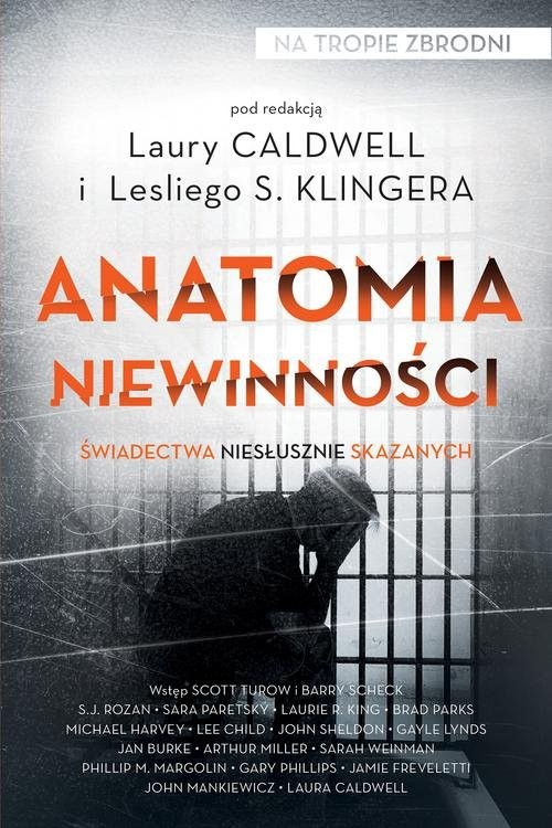 okładka Anatomia niewinności Świadectwa niesłusznie skazanych książka | Leslie S. Klinger, Laura Caldwell