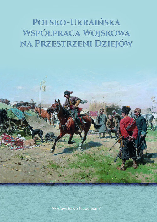 okładka Polsko-ukraińska współpraca wojskowa na przestrzeni dziejów książka