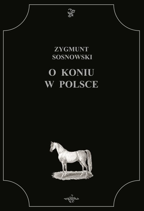 okładka O koniu w Polsce książka | Zygmunt Sosnowski