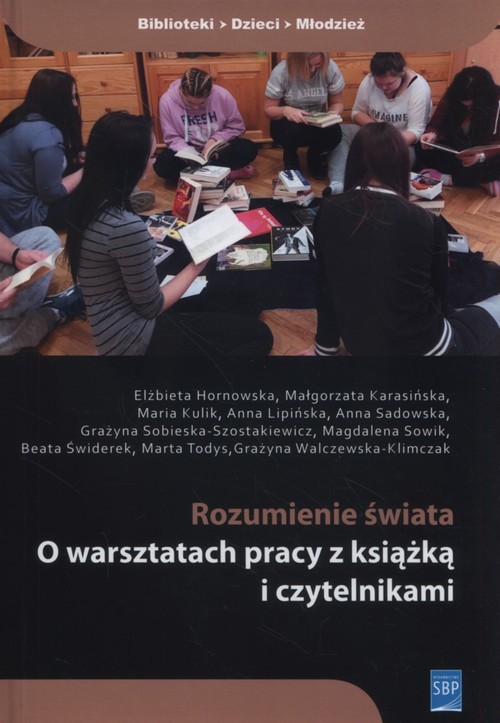 okładka Rozumienie świata O warsztatach pracy z książką i czytelnikami + CD książka | Elżbieta Hornowska, Małgorzata Karasińska, Maria Kulik