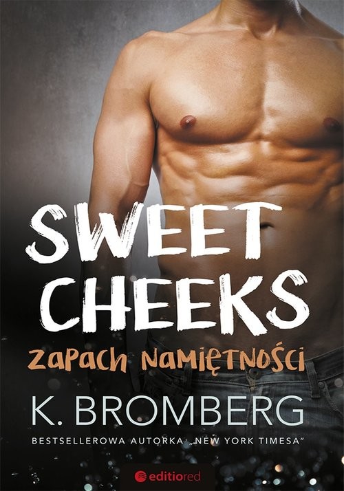 okładka Sweet Cheeks Zapach namiętności książka | K. Bromberg