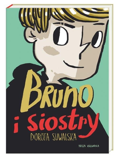 okładka Bruno i siostry książka | Dorota Suwalska