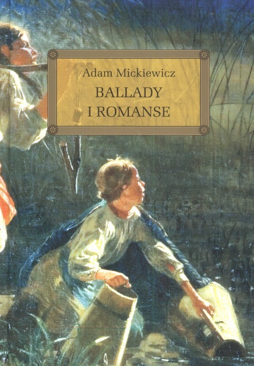 okładka Ballady i romanse książka | Adam Mickiewicz