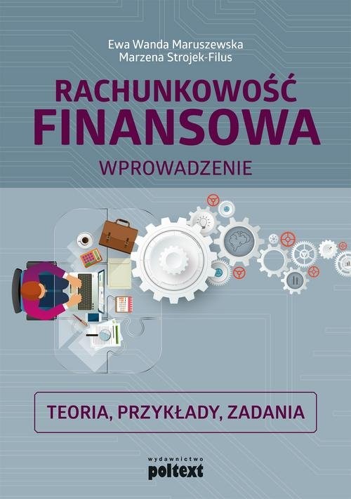 okładka Rachunkowość finansowa Wprowadzenie Teoria, przykłady, zadania książka | Ewa Wanda Maruszewska, Marzena Strojek-Filus