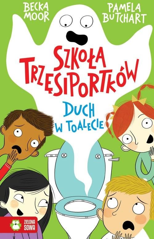 okładka Szkoła trzęsiportków Duch w toalecie książka | Pamela Butchart