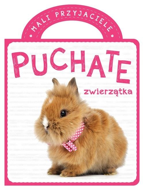 okładka Mali przyjaciele Puchate zwierzątka książka
