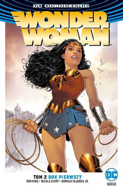 okładka Wonder Woman Tom 2 Rok pierwszy książka | Greg Rucka, Nicola Scott, Romulo FajardoJr.
