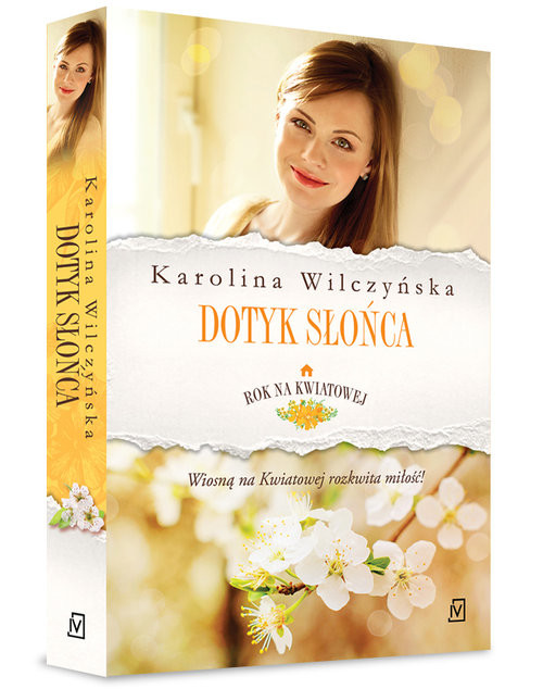 okładka Rok na Kwiatowej Tom 3 Dotyk słońca książka | Karolina Wilczyńska