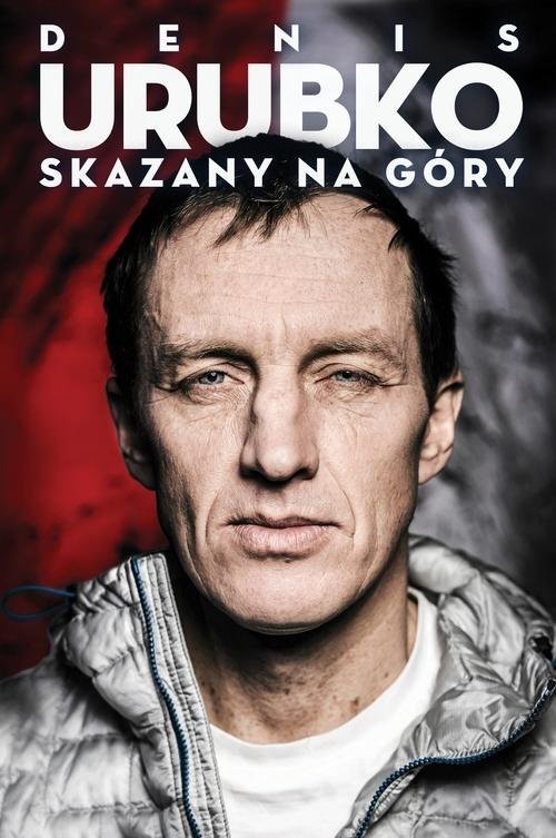 okładka Skazany na góry książka | Denis Urubko