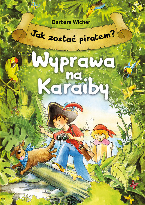 okładka Jak zostać piratem? Wyprawa na Karaiby książka | Barbara Wicher
